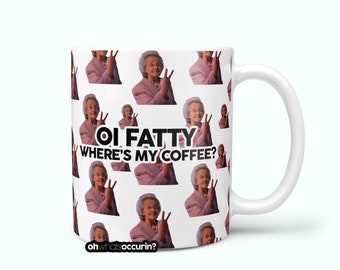 Oi fatty where's my coffee Doris Swearing Mug,doris gavin and stacey,gavin and stacey,funny mug,welsh mug,welsh gifts,barry island
