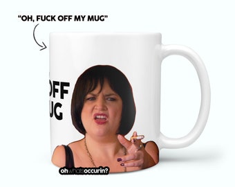 Oh f*ck off my mug nessa mug,funny mug,gavin and stacey,nessa gifts,barry island,wales,welsh gifts