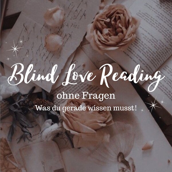 Blind Love Reading I Was du gerade wissen musst? I Kartenlegen Tarot Spiritualität Orakel Esoterik Botschaft Kartenlegung Liebe Crush Ehe