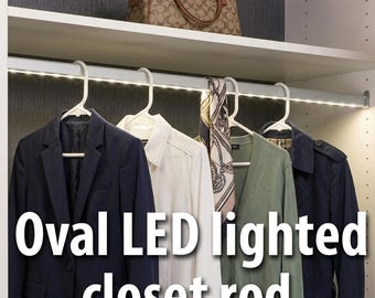 Oval LED Lighted Closet Rod Kit with Flanges 30x15mm, Choose your Color and Your Opening size, Will Trim your exact length, Aluminum color.