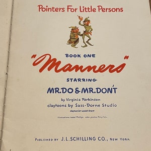May include: Book cover for "Manners" by Virginia Parkinson, featuring illustrations of two cartoon characters, Mr. Do and Mr. Don't, with the text "Pointers for Little Persons" at the top and "Published by J.L. Schilling Co., New York" at the bottom.