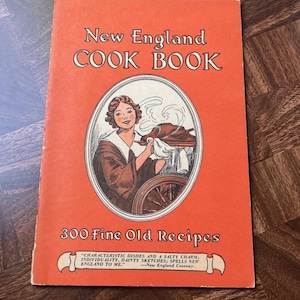 Vintage New England Cookbook, 300 Fine Old Recipes, 1936