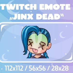 Twitch Emote - Jinx - League of Legends - Dead
