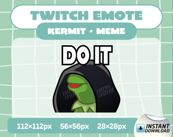 Twitch Emote - Kermit &quot;DO IT&quot; - Meme - Dark Side