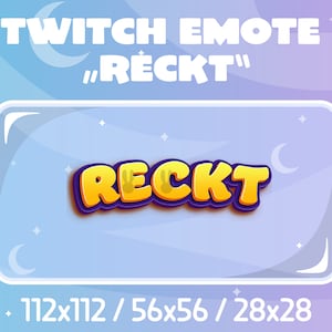 Twitch Emote - Reckt