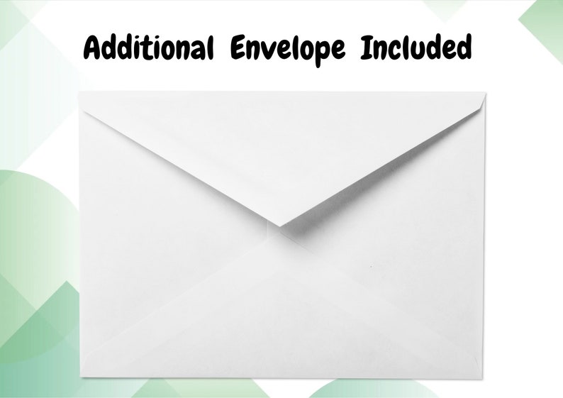 May include: A white envelope with the text "Additional Envelope Included" in black. The envelope is rectangular with a triangular flap. The background has a soft, abstract design with green and white shapes.