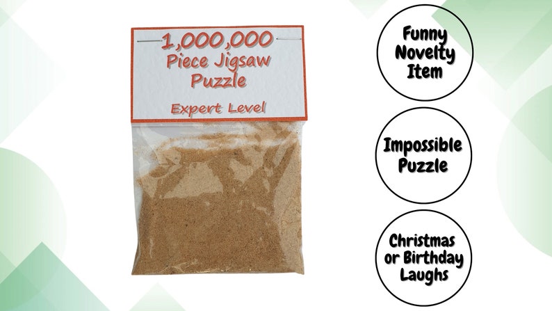 May include: A clear plastic bag filled with brown puzzle pieces. The attached label reads "1,000,000 Piece Jigsaw Puzzle Expert Level." Additional text on the image includes "Funny Novelty Item," "Impossible Puzzle," and "Christmas or Birthday Laughs."