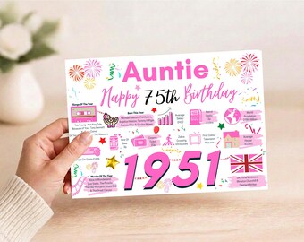 May include: A white rectangular birthday card for an auntie celebrating a 75th birthday. The card features pink and gold text, fireworks, and confetti graphics. It includes historical facts from 1951, such as movie titles, songs, and prices.