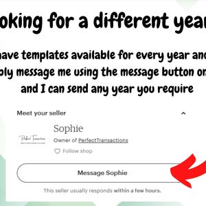 May include: An informational graphic with the text Looking for a different year? We have templates available for every year and age, simply message me using the message button on Etsy and I can send any year you require. Includes a Message Sophie button.