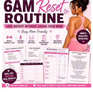 May include: A pink and white graphic with the text "6AM Reset Routine" and "Lose Weight Without Losing Your Mind." The image includes workout plans, trackers, and a woman in workout attire. The text says "Busy Mom Friendly."