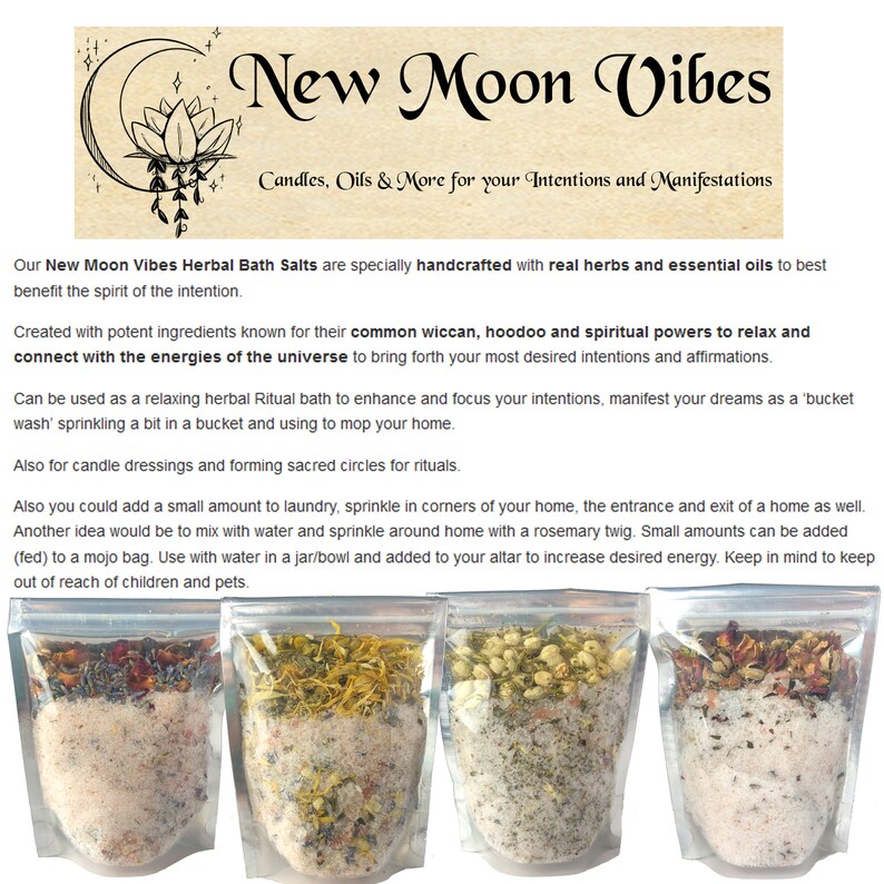 Peut inclure: Quatre sachets en plastique transparent remplis de diff&eacute;rents sels de bain aux herbes. Les sachets sont &eacute;tiquet&eacute;s "New Moon Vibes" et comportent le texte "Candles, Oils & More for your Intentions and Manifestations".