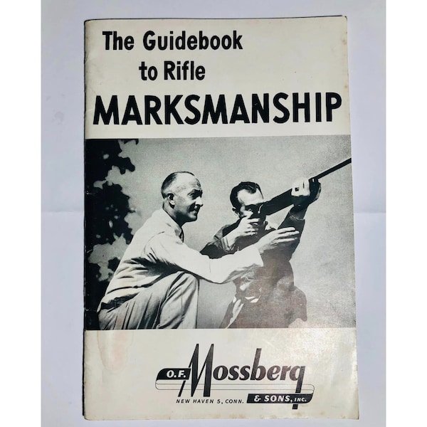 The Mossberg Guidebook to Rifle Marksmanship 1944