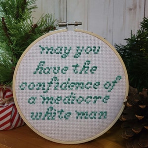 May You Have The Confidence Of A Mediocre White Man - Cross Stitch Pattern PDF - Modern Feminist Pattern - Floral Pattern - Instant Download