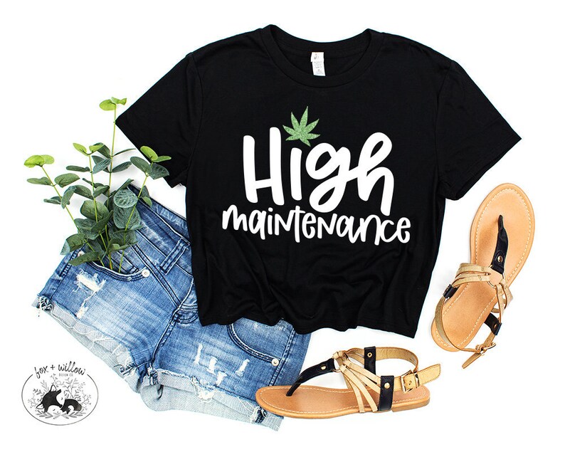Download I'm a little HIGH Maintenance SVG Pot Leaf Weed Quotes | Etsy