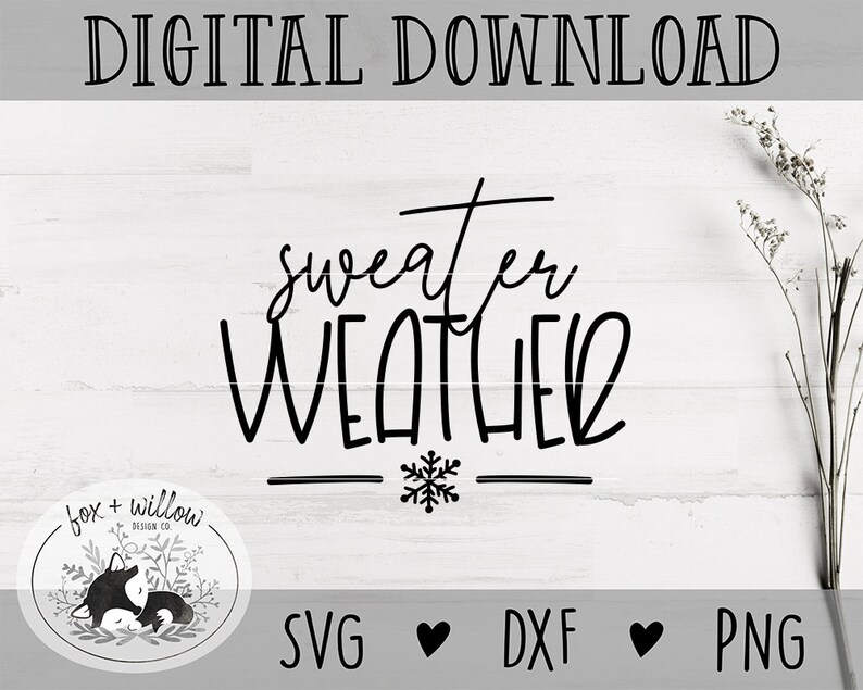 Download Sweater Weather SVG Snow Day SVG Winter Weather Quotes SVG ...