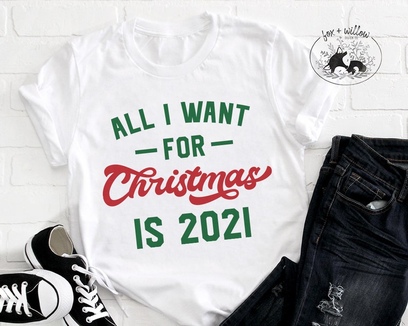 Download All I Want for Christmas is 2021 svg Funny Christmas 2020 ...
