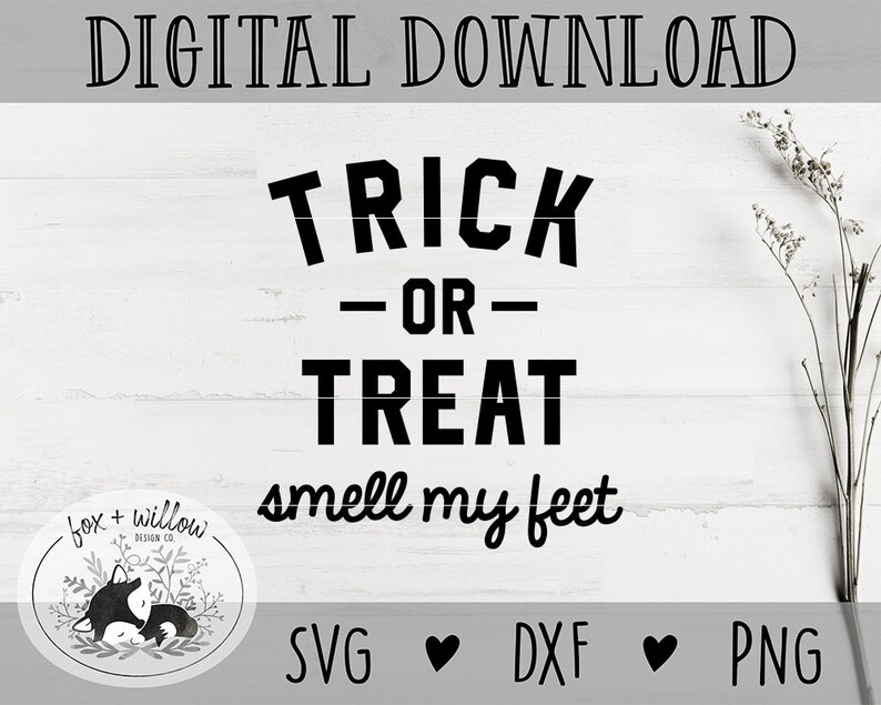 Halloween SVG Trick or Treat SVG Smell My Feet Funny | Etsy
