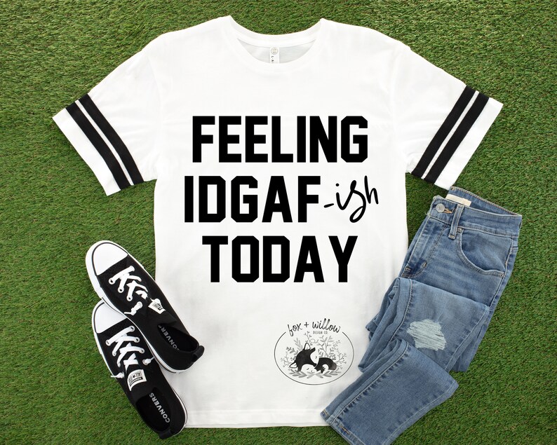 Download Feeling IDGAF-ish Today SVG Funny Snarky Humorous | Etsy
