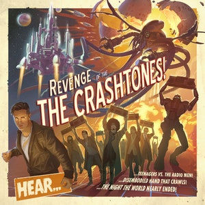 May include: A vintage-style poster advertising a band called "The Crashtones". The poster features a spaceship, a giant monster, and a group of people holding boomboxes. The text on the poster reads "Revenge of the Crashtones! Hear... Teenagers vs. The Radio Men! ...Disembodied Hand That Crawls! ...The Night The World Nearly Ended!"