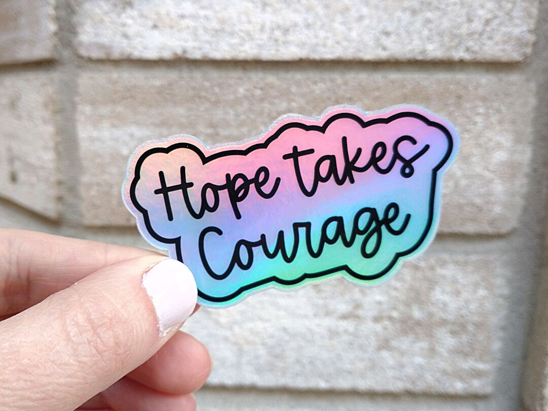 Hope Takes Courage Sticker: Supports Courage in Time - Etsy