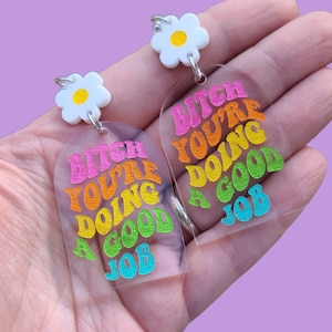 You're Doing a Good Job Statement Earrings - Laser Cut Acrylic