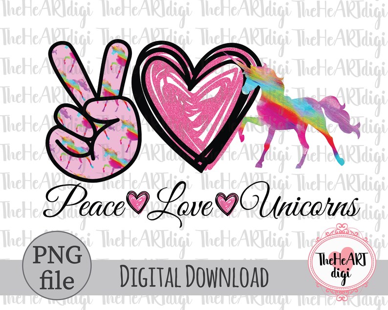 Download Peace Love Unicorns PNG Peace Love Unicorns Sublimation | Etsy