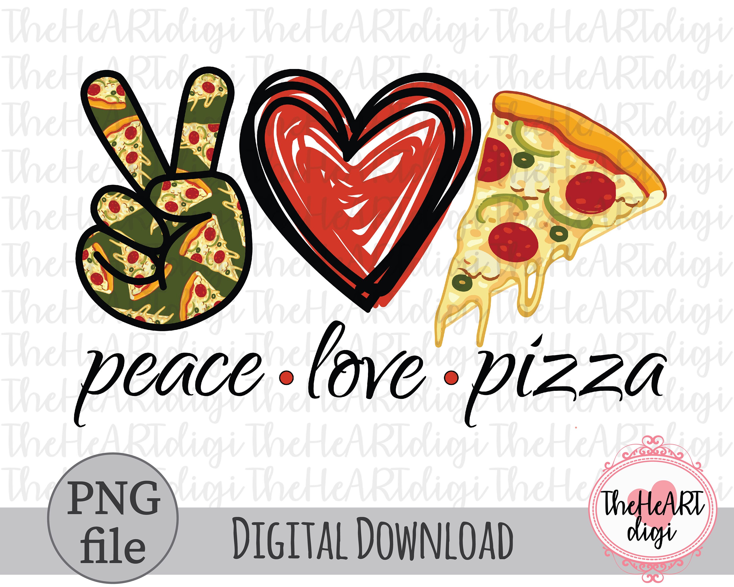 Peace Love Pizza Sublimation Design Pizza png Pizza Lovers Etsy México