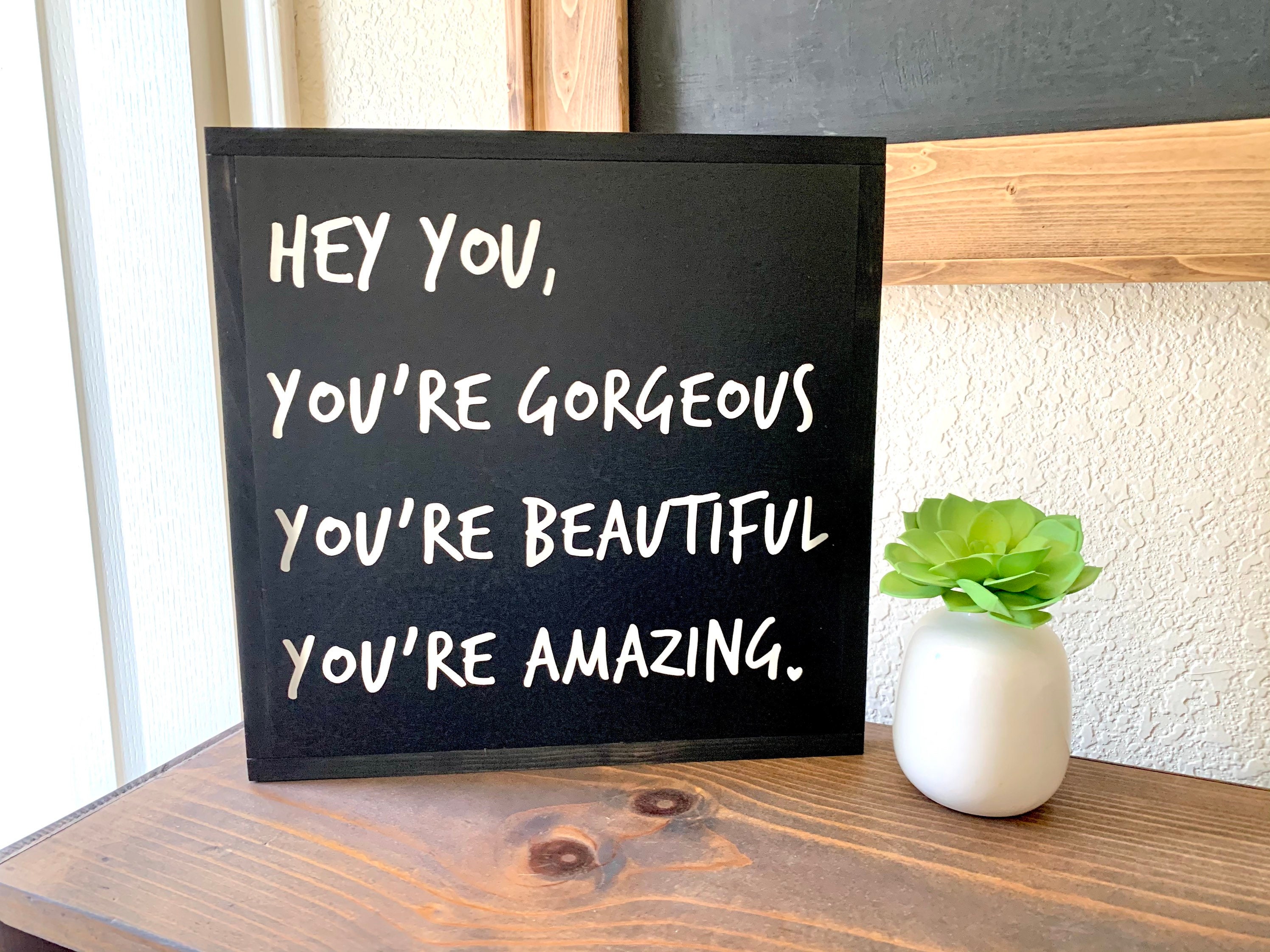 Hey you Youre Youre Beautiful Youre Amazing Etsy