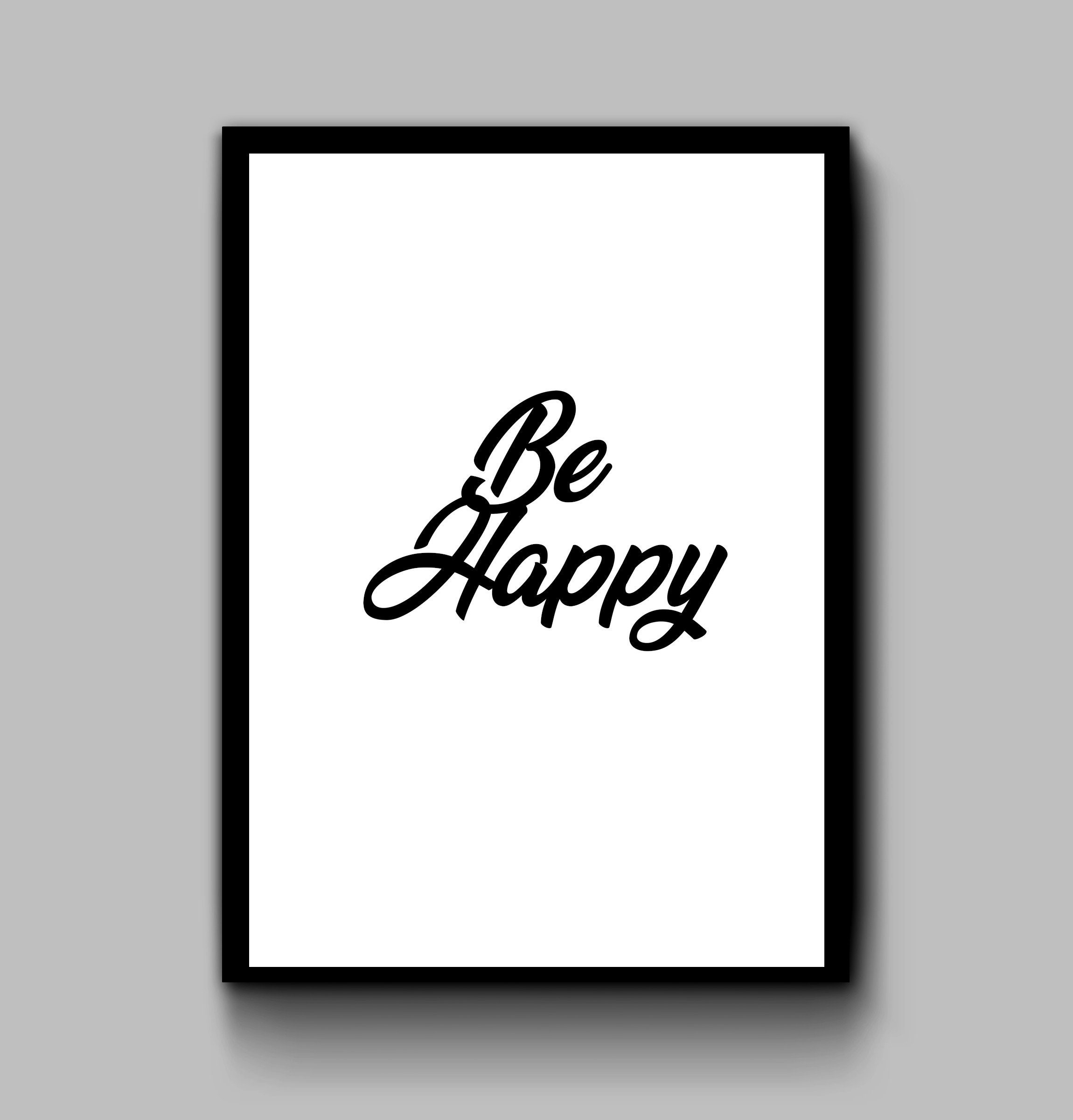 Be Happy Wall Art Print Poster Home Decor Love Gift Etsy