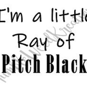 Ik ben een beetje Ray van Pitch Black SVG, JPG, en PNG downloadbare sticker bestand