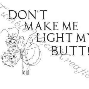 Princess and the Frog &#39;Don&#39;t Make Me Light My Butt!!!&#39; Raymond, Ray Ray, Lightening Bug SVG
