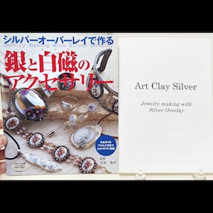 JAP/ENG Art Clay Silver - Jewelry Making with Silver Overlay, Japanese w/ English translation, AIDA 2002