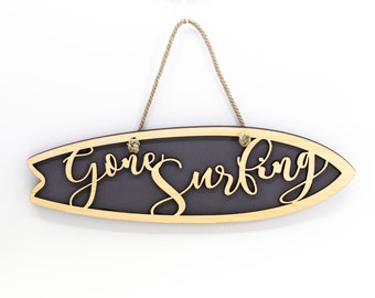 Gone Surfing Sign. Surf Decor for inside your home. Hanging Sign. Gift for Surfer.