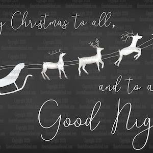 Merry Christmas to all, and to all a good night sign / Digital Print / Instant Download / Christmas sign
