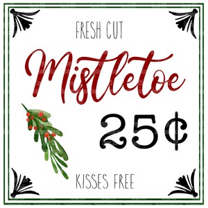 Fresh Cut Mistletoe Sign/ Digital Print / Watercolor / 5x5 / Instant Download / PNG File