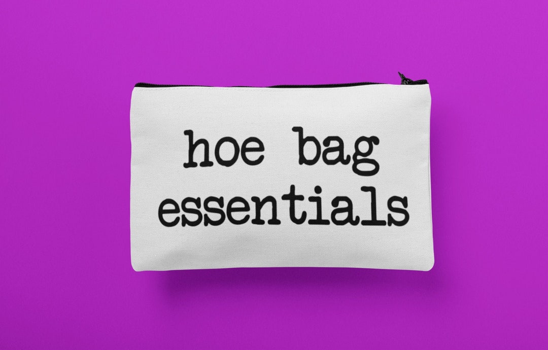 Hoe Bag Essentials Funny Makeup Bags Cosmetics Bag Funny Pouches