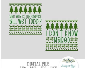 Family Christmas Todd Margot Digital File, Funny Christmas Sign, movie, svg, png, jpg, dxf, sublimation, cricut, silhouette,