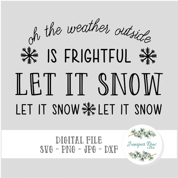 Let It Snow Digital File, wood Christmas Sign, farmhouse, svg, png, jpg, dxf,  cricut, silhouette, winter frightful, chalkboard