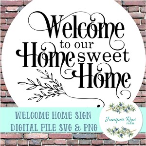 Bienvenido a casa Dulce hogar Digital FIle, svg, señal de puerta delantera, ktichen home script