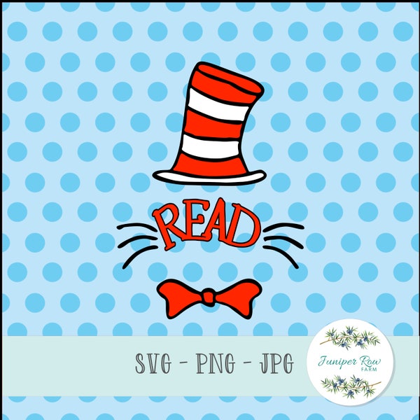 Read Seuss Hat Digital File, svg, png, jpg, Dr. Seuss Birthday, Reading Week, layered svg for cricut