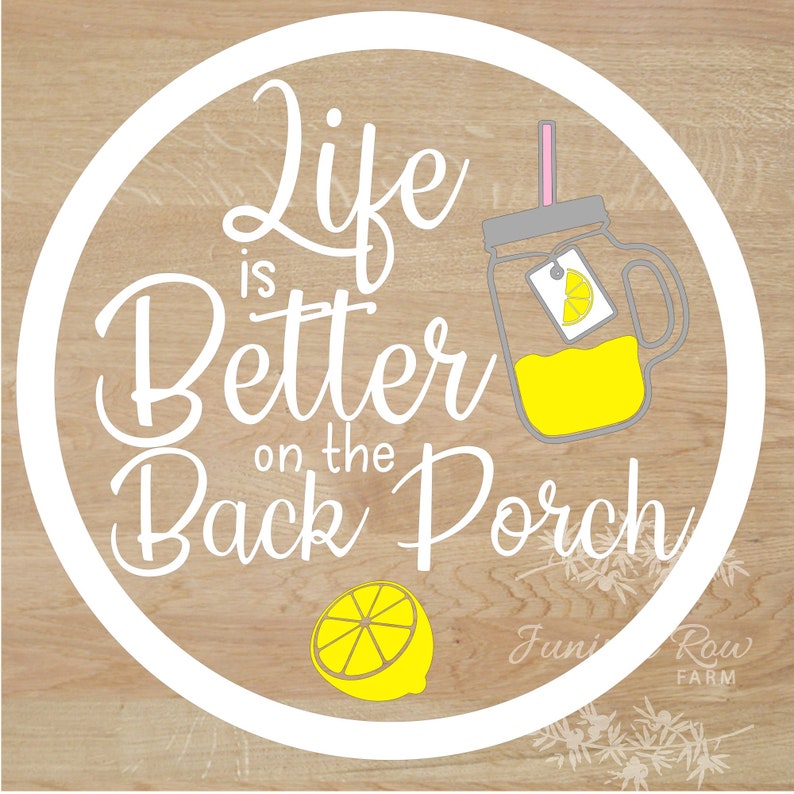 Download Back Porch Lemon Summer Round Sign SVG with Life is Better ...