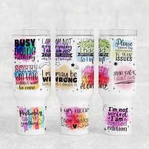 Funny Quotes 40oz Tumbler Wrap, Funny Sayings Quencher Tumbler PNG File, 40oz Tumbler Sublimation Design, Sarcastic Tumbler PNG