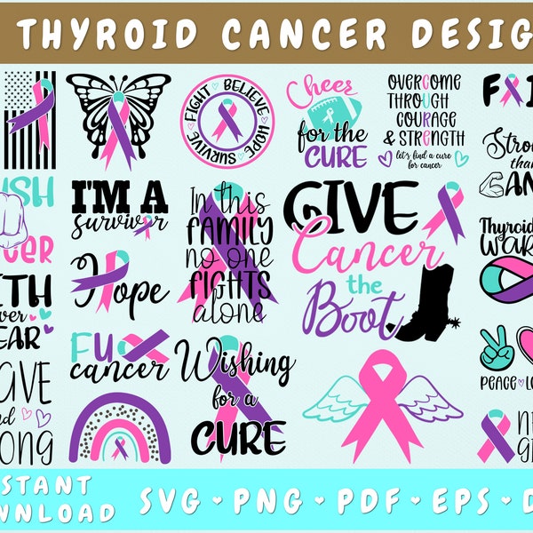 Thyroid Cancer Awareness SVG Bundle - 22 Designs, Thyroid Cancer Cut Files, Thyroid Cancer Ribbon SVG, Cancer SVG Butterfly, Crush Cancer