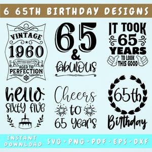 65th Birthday SVG Bundle, 6 Designs, 65th Birthday Shirt SVG, Cheers To 65 Years SVG, 65 And Fabulous Svg, Hello Sixty Five Svg, Png