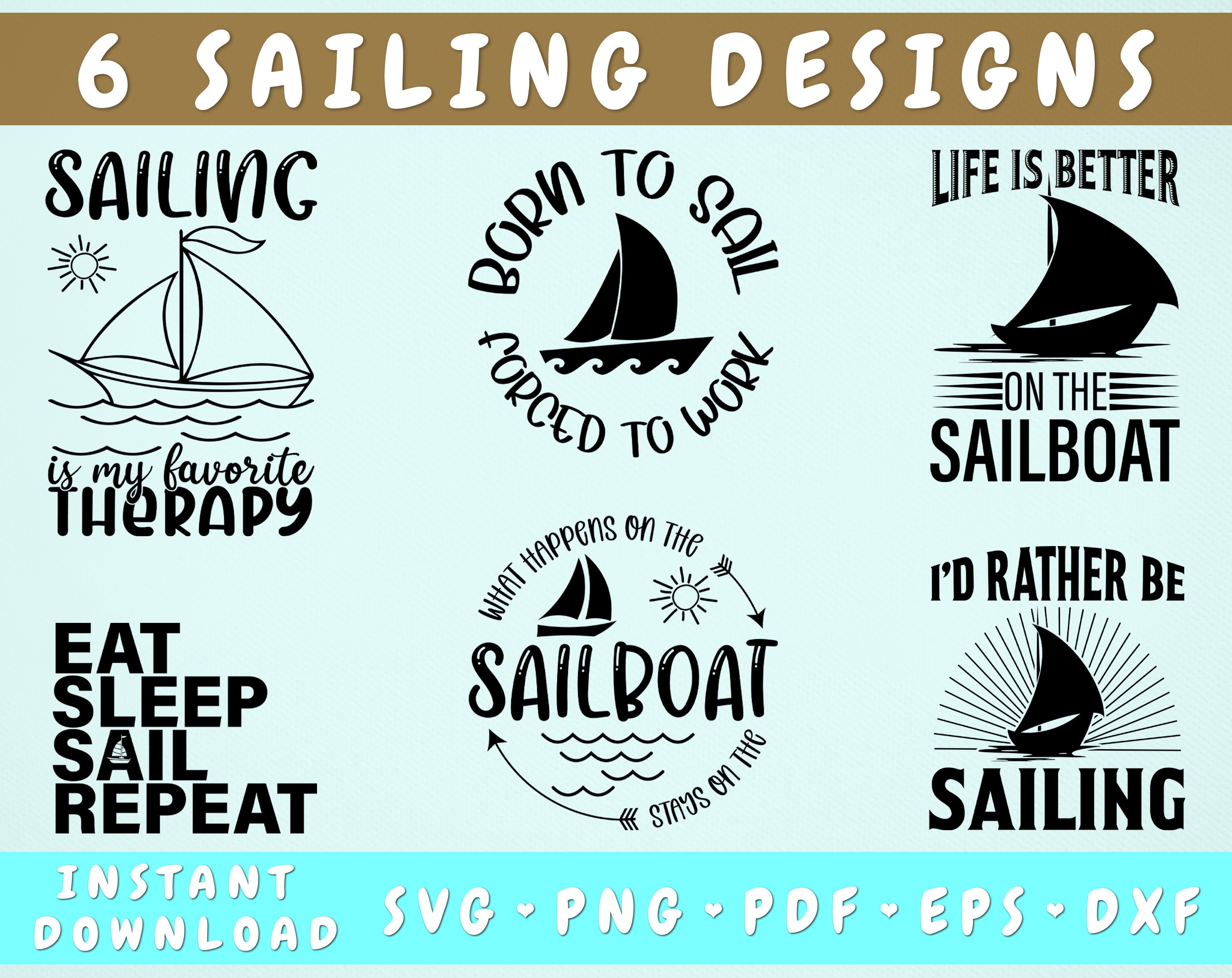 Sailing Quotes SVG Bundle, 6 Designs, Sailing Sayings SVG, Sailing Is My Favorite Therapy SVG, Born To Sail Forced To Work Svg, Png