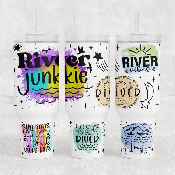 River Quotes 40oz Tumbler Wrap, River Quencher Tumbler PNG File, 40oz Tumbler Sublimation Design, River Vibes 40oz Tumbler PNG