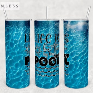Life Is Better By The Pool Tumbler Wrap, 20oz Skinny Tumbler PNG, Seamless Highland Pool Tumbler Sublimation Design, Swimming Pool Tumbler