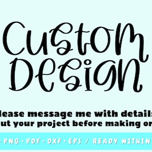Custom SVG, Personalized SVG File, Custom SVG Cut File, Custom Png, Custom Design