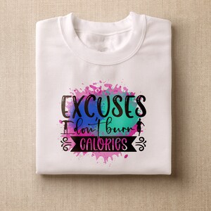 Excuses don't burn calories png