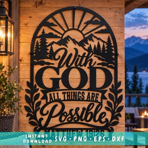 Może przedstawiać: Czarna metalowa dekoracja ścienna z łukowatą ramą przedstawiającą krajobraz gór i sosen. Tekst głosi With GOD ALL THINGS ARE POSSIBLE, a poniżej znajduje się napis MATTHEW 19:26. Projekt zawiera ozdobne motywy liści.